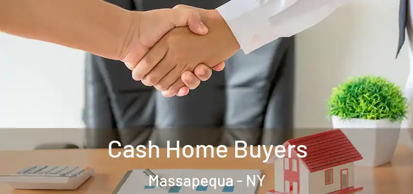 Cash Home Buyers Massapequa - NY