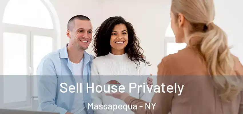 Sell House Privately Massapequa - NY