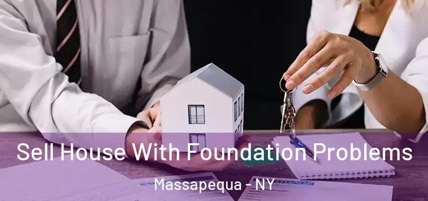 Sell House With Foundation Problems Massapequa - NY
