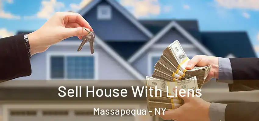  Sell House With Liens Massapequa - NY