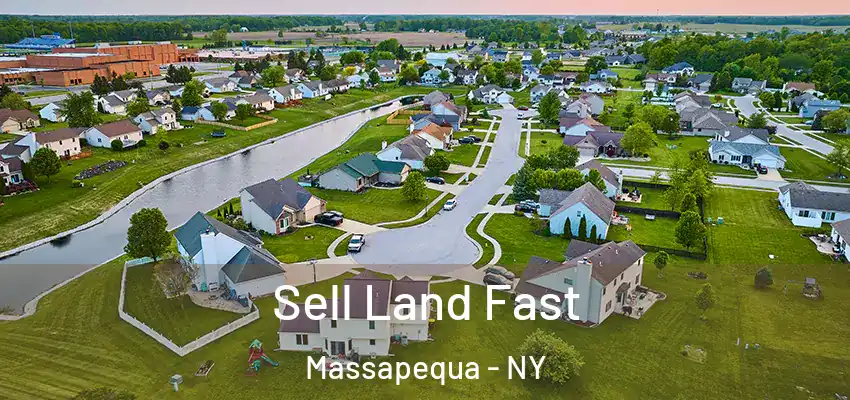  Sell Land Fast Massapequa - NY